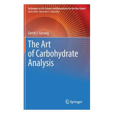 "The Art of Carbohydrate Analysis" - "" ("Gerwig Gerrit J.")