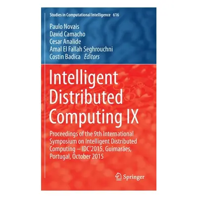 "Intelligent Distributed Computing IX: Proceedings of the 9th International Symposium on Intelli