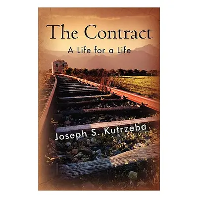 "The Contract: A Life for a Life" - "" ("Kutrzeba Joseph S.")