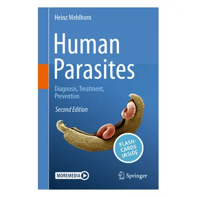 "Human Parasites: Diagnosis, Treatment, Prevention" - "" ("Mehlhorn Heinz")