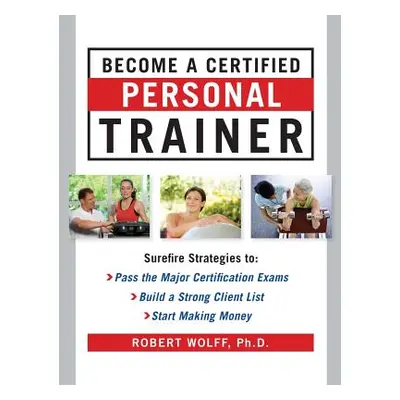 "Become a Certified Personal Trainer" - "" ("Wolff")