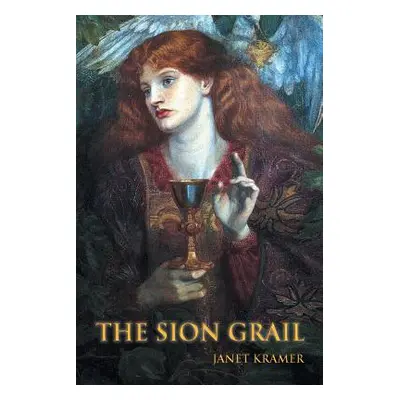 "The Sion Grail" - "" ("Kramer Janet")