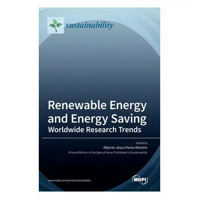 "Renewable Energy and Energy Saving: Worldwide Research Trends" - "" ("Moreno Alberto Jesus")