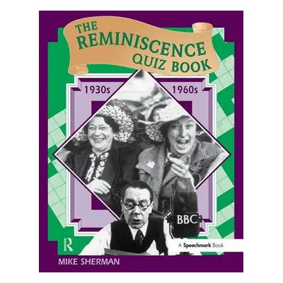 "The Reminiscence Quiz Book: 1930's - 1960's" - "" ("Sherman Mike")