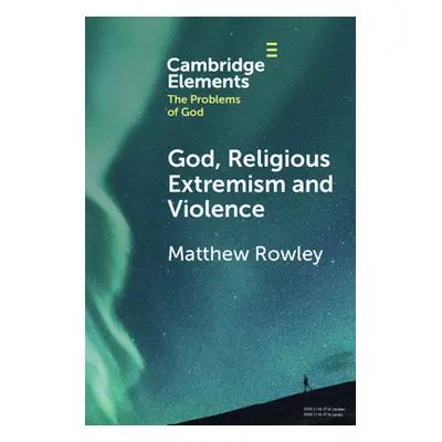 "God, Religious Extremism and Violence" - "" ("Rowley Matthew")