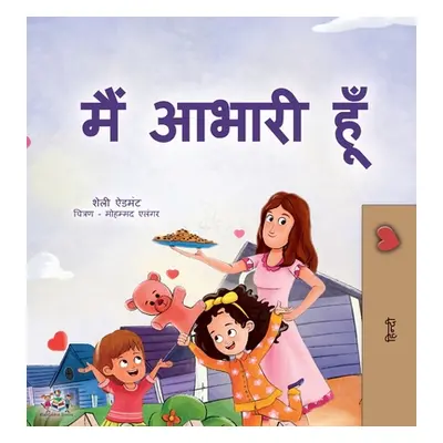 "I am Thankful (Hindi Book for Kids)" - "" ("Admont Shelley")