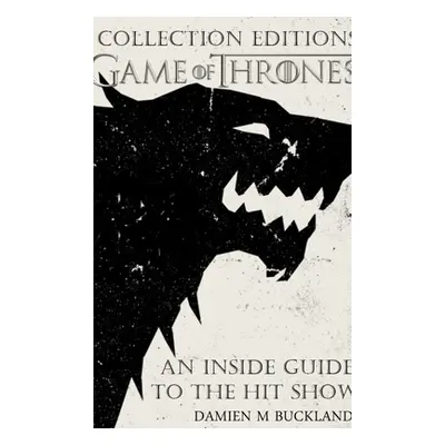 "Collection Editions: Game of Thrones" - "" ("Buckland Damien")