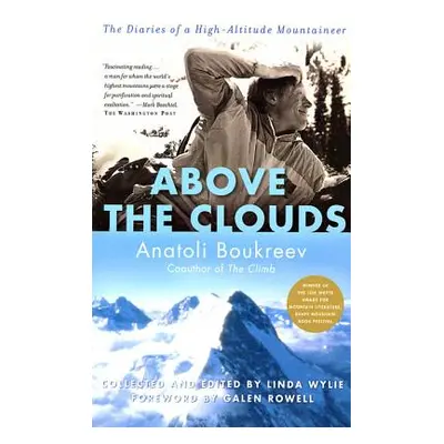 "Above the Clouds: The Diaries of a High-Altitude Mountaineer" - "" ("Boukreev Anatoli")