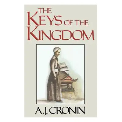 "The Keys of the Kingdom" - "" ("Cronin A. J.")