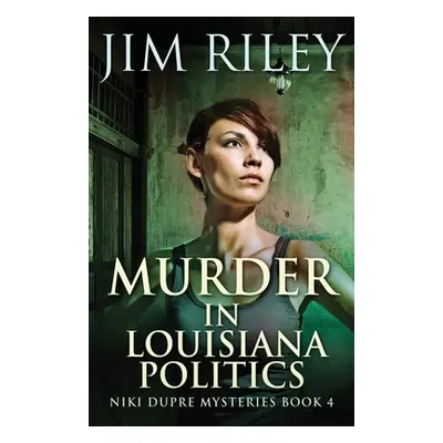 "Murder in Louisiana Politics" - "" ("Riley Jim")