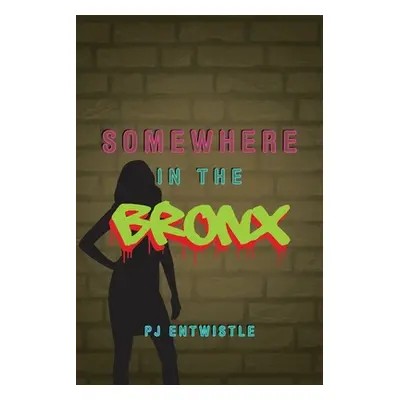 "Somewhere in the Bronx" - "" ("Entwistle Pj")