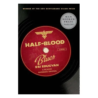 "Half-Blood Blues" - "" ("Edugyan Esi")