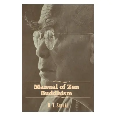 "Manual of Zen Buddhism" - "" ("Suzuki Daisetz Teitaro")