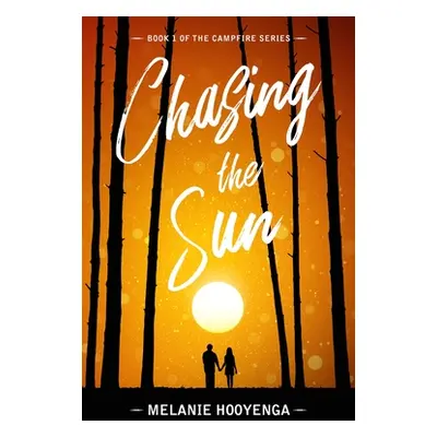 "Chasing the Sun" - "" ("Hooyenga Melanie")