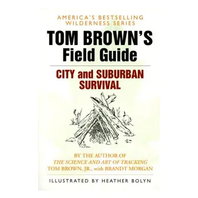 "Tom Brown's Field Guide to City and Suburban Survival" - "" ("Brown Tom")