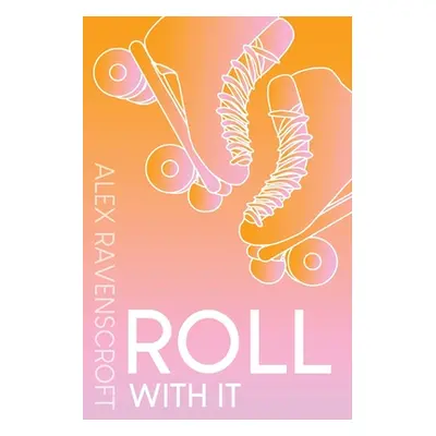 "Roll With It" - "" ("Ravenscroft Alex")