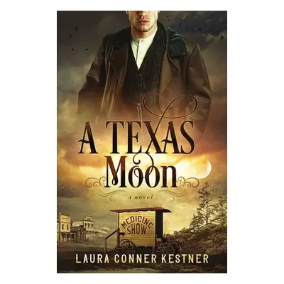 "A Texas Moon" - "" ("Conner Kestner Laura")