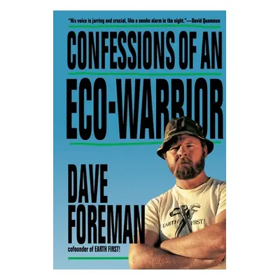 "Confessions of an Eco-Warrior" - "" ("Foreman Dave")