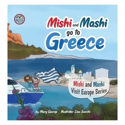 "Mishi and Mashi go to Greece" - "" ("George Mary")