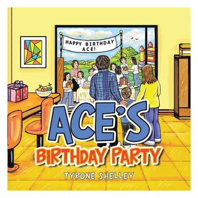 "Ace's Birthday Party" - "" ("Shelley Tyrone")