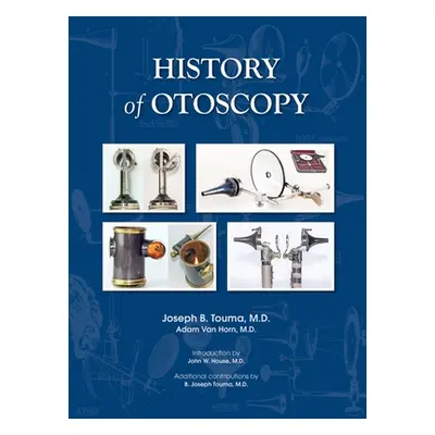 "History of Otoscopy" - "" ("Touma Joseph B.")