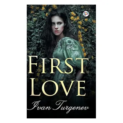 "First Love" - "" ("Ivan Turgenev")