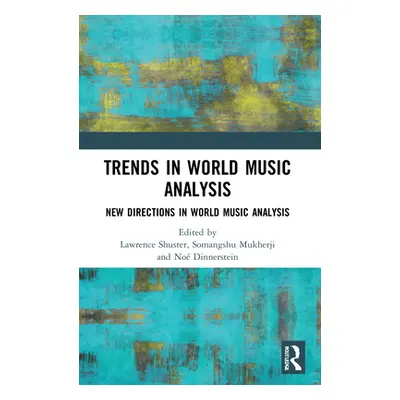 "Trends in World Music Analysis: New Directions in World Music Analysis" - "" ("Shuster Lawrence