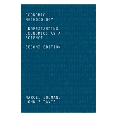 "Economic Methodology: Understanding Economics as a Science" - "" ("Boumans Marcel")