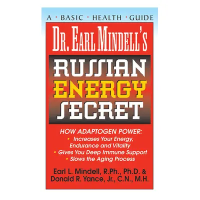 "Dr. Earl Mindell's Russian Energy Secret" - "" ("Mindell Earl")