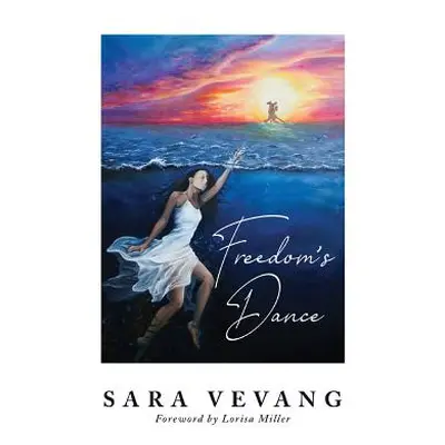 "Freedom's Dance" - "" ("Vevang Sara")