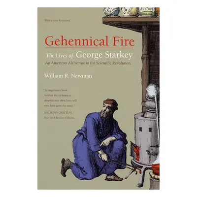 "Gehennical Fire: The Lives of George Starkey, an American Alchemist in the Scientific Revolutio