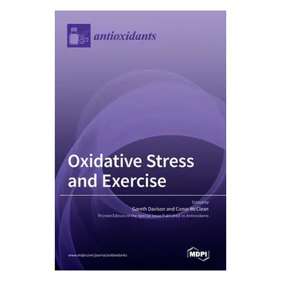 "Oxidative Stress and Exercise" - "" ("Davison Gareth")