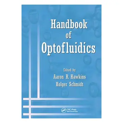 "Handbook of Optofluidics" - "" ("Hawkins Aaron R.")