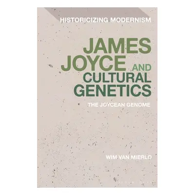 "James Joyce and Cultural Genetics: The Joycean Genome" - "" ("Van Mierlo Wim")