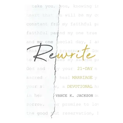 "Rewrite: 21-Day Marriage Devotional:" - "" ("Jackson Vance K. Jr.")