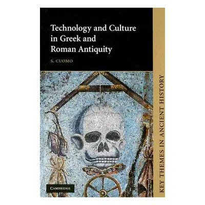 "Technology and Culture in Greek and Roman Antiquity" - "" ("Cuomo S.")