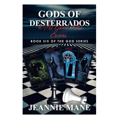 "Gods of Desterrados: & the Game of the Cosmos" - "" ("Mane Jeannie")