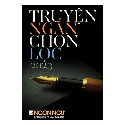 "Truyện Ngắn Chọn Lọc (soft cover)" - "" ("Luan Hoan")