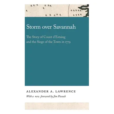 "Storm Over Savannah: The Story of Count d'Estaing and the Siege of the Town in 1779" - "" ("Law