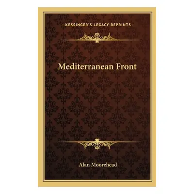 "Mediterranean Front" - "" ("Moorehead Alan")