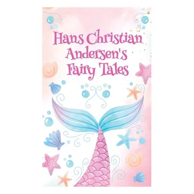 "Hans Christian Andersen Fairy Tales Paperback" - "" ("Andersen H. C.")