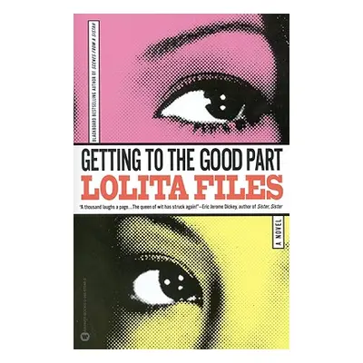 "Getting to the Good Part" - "" ("Files Lolita")