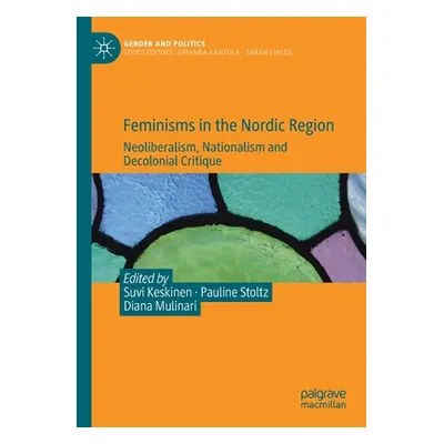 "Feminisms in the Nordic Region: Neoliberalism, Nationalism and Decolonial Critique" - "" ("Kesk