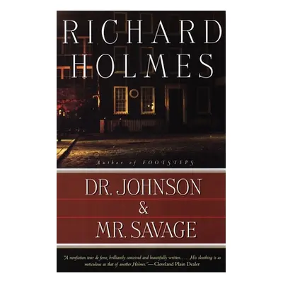 "Dr. Johnson & Mr. Savage" - "" ("Holmes Richard")