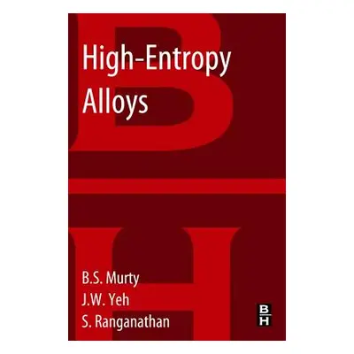 "High-Entropy Alloys" - "" ("Murty B. S.")