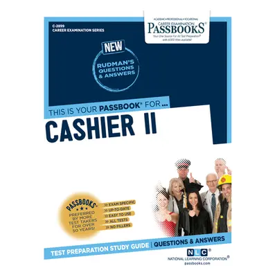 "Cashier II (C-2899): Passbooks Study Guide Volume 2899" - "" ("National Learning Corporation")