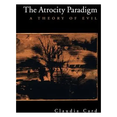 "The Atrocity Paradigm: A Theory of Evil" - "" ("Card Claudia")