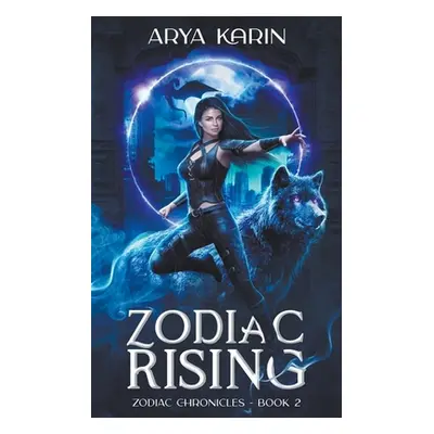 "Zodiac Rising" - "" ("Karin Arya")