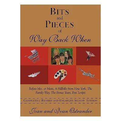 "Bits and Pieces of Way Back When: Before Mrs. or Mom, a Hillbilly from New York, the Family Way