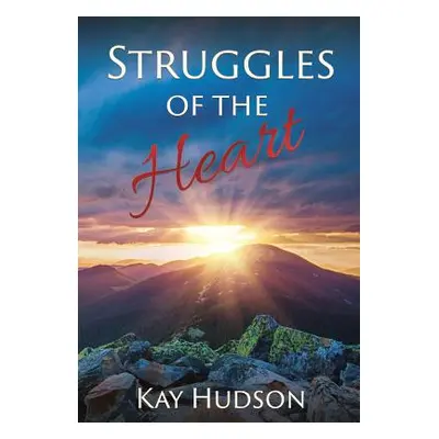 "Struggles of the Heart" - "" ("Hudson Kay")